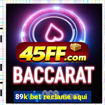 89k bet reclame aqui